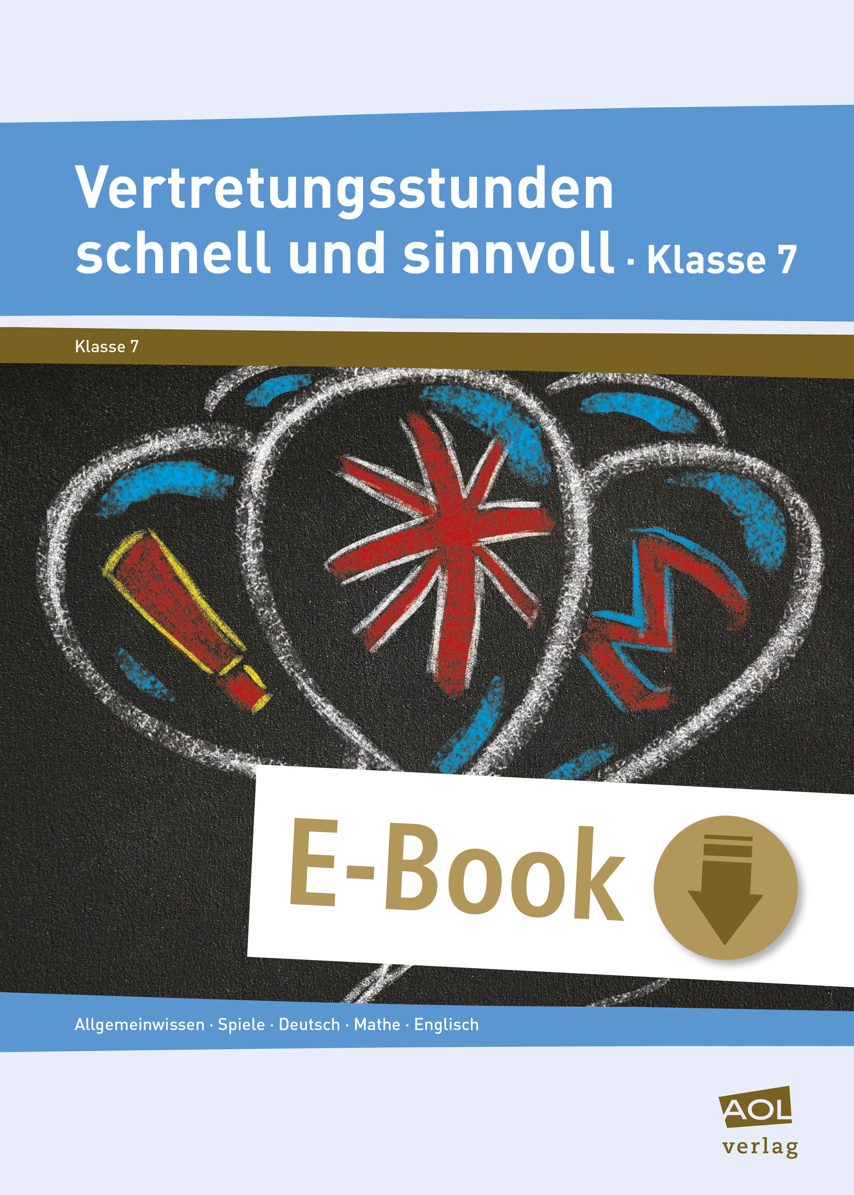 Vertretungsstunden schnell und sinnvoll Klasse 7 - - E-Book
