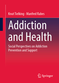 Addiction and Health - Knut Tielking - E-Book