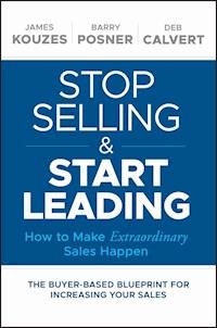 Stop Selling and Start Leading - James M. Kouzes - E-Book