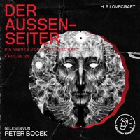 Der Außenseiter (Die Werke von H. P. Lovecraft, Folge 25) - H. P. Lovecraft - Hörbuch