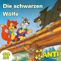 Xanti, Folge 12: Die schwarzen Wölfe - Joachim von Ulmann - Hörbuch