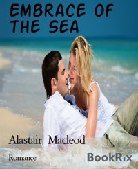 Embrace of the Sea - alastair macleod - E-Book