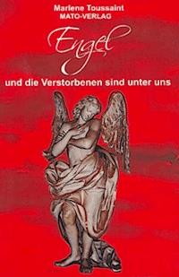Engel und die Verstorbenen sind unter uns - Marlene Toussaint - E-Book + Hörbuch
