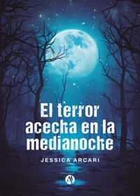El terror acecha en la medianoche - Jessica Arcari - E-Book