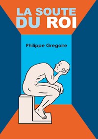 La Soute du Roi - Philippe Gregoire - E-Book