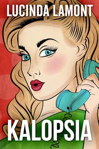 Kalopsia - Lucinda Lamont - E-Book