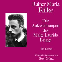 Rainer Maria Rilke: Die Aufzeichnungen des Malte Laurids Brigge - Rainer Maria Rilke - Hörbuch