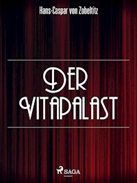 Der Vitapalast - Hans-Caspar von Zobeltitz - E-Book