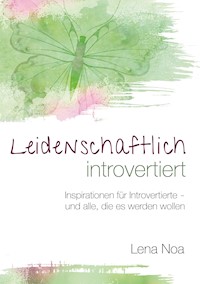 Leidenschaftlich introvertiert - Lena Noa - E-Book
