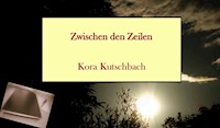 Zwischen den Zeilen - Kora Kutschbach - E-Book