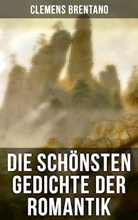 Die schönsten Gedichte der Romantik - Clemens Brentano - E-Book