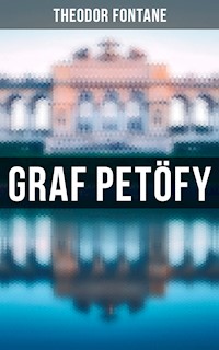 Graf Petöfy - Theodor Fontane - E-Book