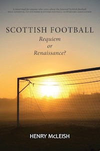 Scottish Football - Henry McLeish - E-Book