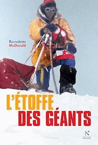 L'étoffe des géants - Bernadette McDonald - E-Book