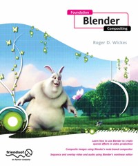 Foundation Blender Compositing - Roger Wickes - E-Book