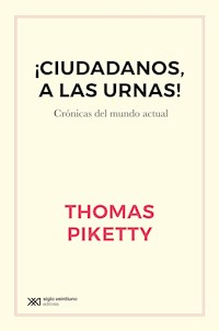 ¡Ciudadanos, a las urnas! - Thomas Piketty - E-Book