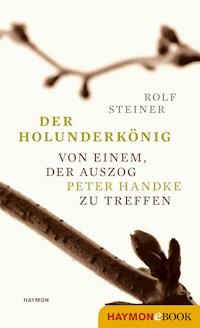 Der Holunderkönig - Rolf Steiner - E-Book