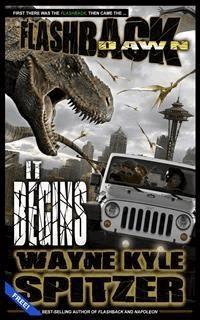 Flashback Dawn: It Begins - Wayne Kyle Spitzer - kostenlos E-Book