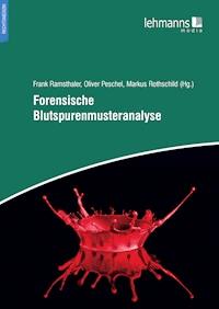 Forensische Blutspurenmusteranalyse -  - E-Book