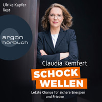 Schockwellen - Letzte Chance für sichere Energie und Frieden (Ungekürzte Lesung) - Claudia Kemfert - Hörbuch