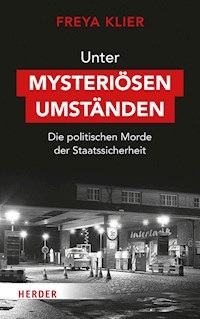 Unter mysteriösen Umständen - Freya Klier - E-Book