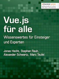 Vue.js für alle - Jonas Hecht - E-Book