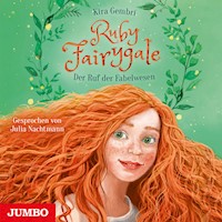 Ruby Fairygale. Der Ruf der Fabelwesen [Band 1] - Kira Gembri - Hörbuch