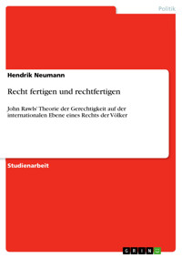 Recht fertigen und rechtfertigen - Hendrik Neumann - E-Book