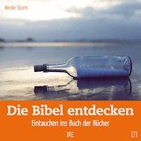 Die Bibel entdecken - Nicole Sturm - E-Book