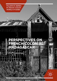 Perspectives on French Colonial Madagascar - Eric T. Jennings - E-Book