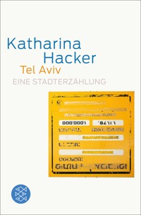 Tel Aviv - Katharina Hacker - E-Book