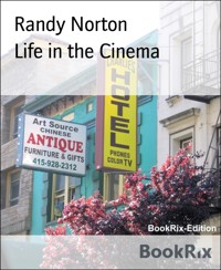 Life in the Cinema - Randy Norton - E-Book