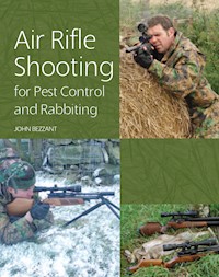 Air Rifle Shooting for Pest Control - John Bezzant - E-Book
