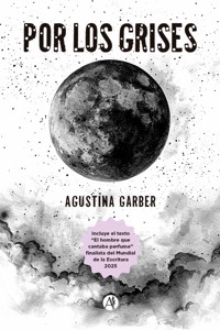 Por los grises - Agustina Garber - E-Book