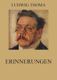 Erinnerungen -  Ludwig Thoma - E-Book