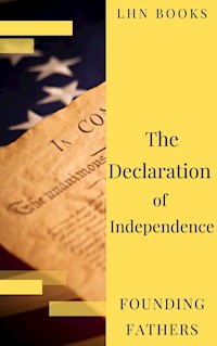 The Declaration of Independence  (Annotated) - Thomas Jefferson (Declaration) - E-Book