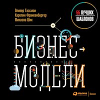 Бизнес-модели: 55 лучших шаблонов - Оливер Гассман - Hörbuch