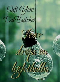 Tear drops on lightbulbs - Sufi Yoni DaButcher - E-Book