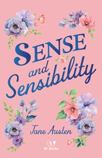 Sense and Sensibility - Jane Austen. - E-Book