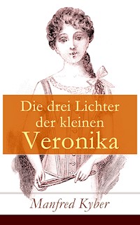 Die drei Lichter der kleinen Veronika - Manfred Kyber - E-Book