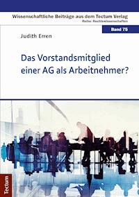 Das Vorstandsmitglied einer AG als Arbeitnehmer? - Judith Erren - E-Book