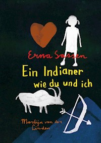 Ein Indianer wie du und ich - Erna Sassen - E-Book