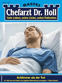 Chefarzt Dr. Holl 1911 - Katrin Kastell - E-Book