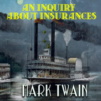 An Inquiry about Insurances - Mark Twain - Hörbuch
