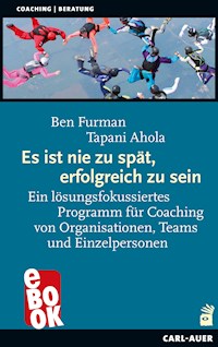 Es ist nie zu spät, erfolgreich zu sein - Ben Furman - E-Book