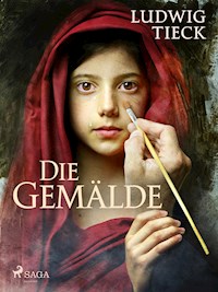 Die Gemälde - Ludwig Tieck - E-Book