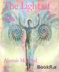 The Light of Isis - alastair macleod - E-Book
