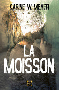 La Moisson - Karine W. Meyer - E-Book