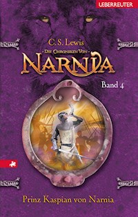 Die Chroniken von Narnia - Prinz Kaspian von Narnia (Bd. 4) - C. S. Lewis - E-Book