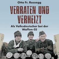 Verraten und verheizt - Otto Fr. Rossegg - Hörbuch